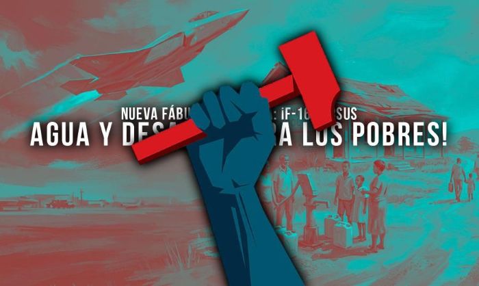 OPINIÓN/ Nueva fábula comunista: ¡F-16 versus agua y desagüe para los pobres!