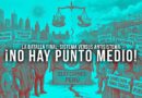 OPINIÓN/ La batalla final: sistema versus antisistema. ¡No hay punto medio!