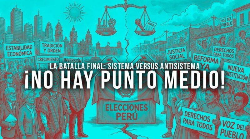 OPINIÓN/ La batalla final: sistema versus antisistema. ¡No hay punto medio!